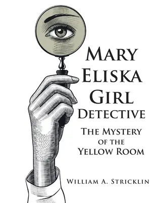 Mary Eliška Dievča detektívka: Záhada žltej izby - Mary Eliska Girl Detective: The Mystery of the Yellow Room