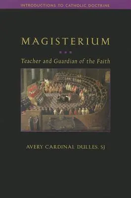 Magistérium: Učiteľ a strážca viery - Magisterium: Teacher and Guardian of the Faith