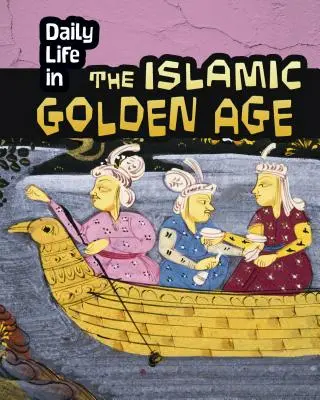 Každodenný život v islamskom zlatom veku - Daily Life in the Islamic Golden Age