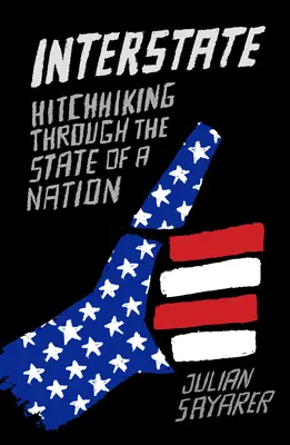 Medzistav: Autostopom po štáte národa - Interstate: Hitch Hiking Through the State of a Nation