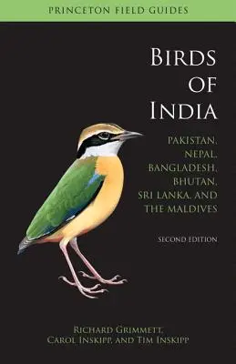 Vtáky Indie: Druhé vydanie: Pakistan, Nepál, Bangladéš, Bhután, Srí Lanka a Maldivy - Birds of India: Pakistan, Nepal, Bangladesh, Bhutan, Sri Lanka, and the Maldives - Second Edition