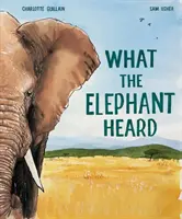 Čo počul slon - What the Elephant Heard