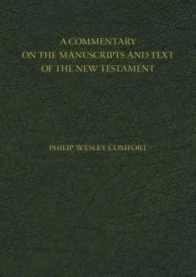 Komentár k rukopisom a textu Novej zmluvy - A Commentary on the Manuscripts and Text of the New Testament