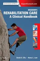 Rehabilitačná starostlivosť Braddom: Klinická príručka - Braddom's Rehabilitation Care: A Clinical Handbook