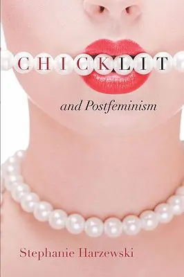 Chick Lit a postfeminizmus - Chick Lit and Postfeminism