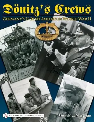 Dnitzove posádky: Nemeckí námorníci na ponorkách v druhej svetovej vojne - Dnitz's Crews: Germany's U-Boat Sailors in World War II