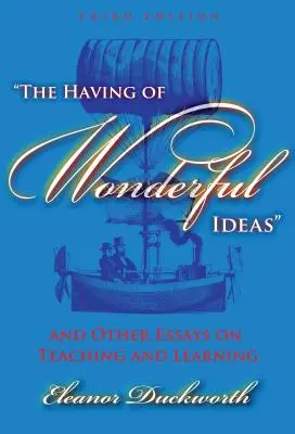 Mať úžasné nápady a iné eseje o vyučovaní a učení - The Having of Wonderful Ideas and Other Essays on Teaching and Learning