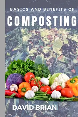 Základy a výhody kompostovania - Basics and Benefits of Composting