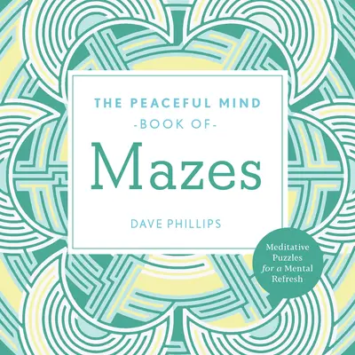 Kniha bludísk pokojnej mysle - The Peaceful Mind Book of Mazes