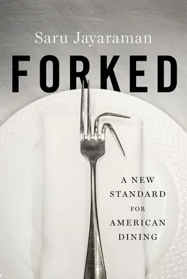 Vidlička: Nový štandard amerického stolovania - Forked: A New Standard for American Dining