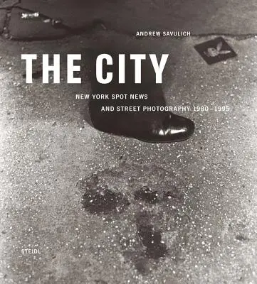 Andrew Savulich: Mesto - Andrew Savulich: The City