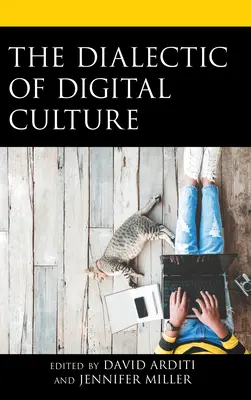 Dialektika digitálnej kultúry - The Dialectic of Digital Culture