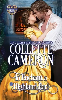 Očariť horalského grófa: škótska horalská historická romanca - To Enchant a Highland Earl: Scottish Highlander Historical Romance