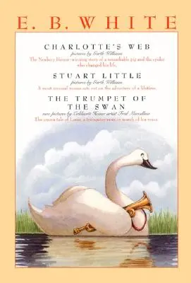 E. B. White Box Set: 3 klasické obľúbené diela: Šarlottina pavučinka, Stuart Little, Labutia trúba - E. B. White Box Set: 3 Classic Favorites: Charlotte's Web, Stuart Little, the Trumpet of the Swan