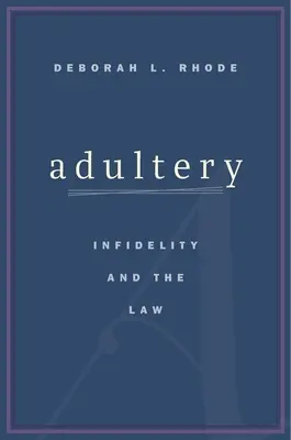 Cudzoložstvo: nevera a právo - Adultery: Infidelity and the Law