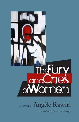 Zúrivosť a výkriky žien - The Fury and Cries of Women
