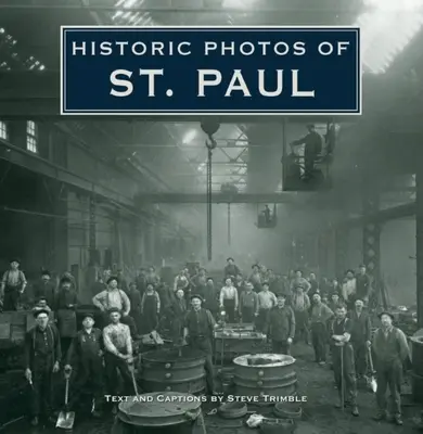 Historické fotografie mesta St. - Historic Photos of St. Paul