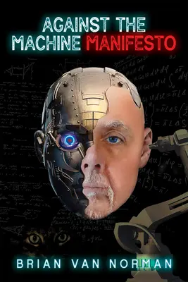 Proti stroju, 194: Manifest - Against the Machine, 194: Manifesto