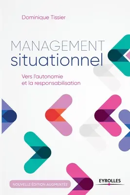Manažérska situácia: K autonómii a zodpovednosti - Management situationnel: Vers l'autonomie et la responsabilisation
