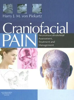 Kraniofaciálna bolesť: Neuromuskuloskeletálne hodnotenie, liečba a manažment - Craniofacial Pain: Neuromusculoskeletal Assessment, Treatment and Management