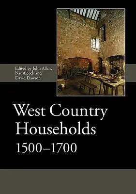 Domácnosti v západnej krajine, 1500-1700 - West Country Households, 1500-1700