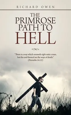 Prvosienka na ceste do pekla - The Primrose Path to Hell