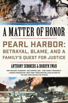 Vec cti: Pearl Harbor: Zrada, vina a hľadanie spravodlivosti v rodine - A Matter of Honor: Pearl Harbor: Betrayal, Blame, and a Family's Quest for Justice