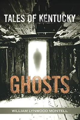 Príbehy duchov z Kentucky - Tales of Kentucky Ghosts