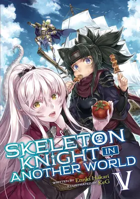 Rytier kostlivec v inom svete (Light Novel) Vol. 5 - Skeleton Knight in Another World (Light Novel) Vol. 5