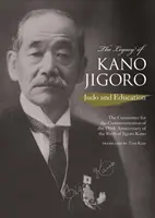 Odkaz Kano Jigoro - džudo a vzdelávanie - Legacy of Kano Jigoro - Judo and Education
