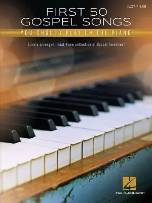 Prvých 50 gospelových piesní, ktoré by ste mali hrať na klavíri - First 50 Gospel Songs You Should Play on Piano