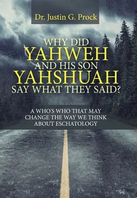 Prečo Jahve a jeho syn Jahšua povedali to, čo povedali? Prečo Jahve a jeho syn Jahšua povedali to, čo povedali? - Why Did Yahweh and His Son Yahshuah Say What They Said?: Why Did Yahweh and His Son Yahshuah Say What They Said?