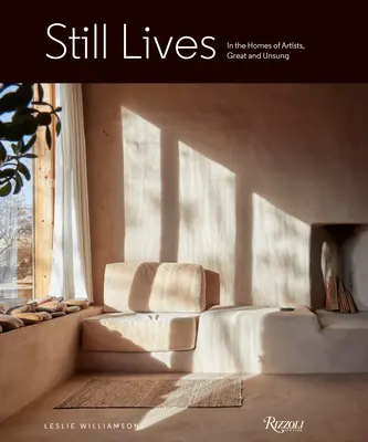Zátišia: V domácnostiach veľkých i menej známych umelcov - Still Lives: In the Homes of Artists, Great and Unsung