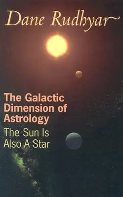 Galaktický rozmer astrológie - Slnko je tiež hviezda - Galactic Dimension of Astrology - The Sun in Also a Star