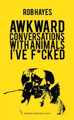 Nepríjemné rozhovory so zvieratami, s ktorými som súložil - Awkward Conversations with Animals I Have Fucked
