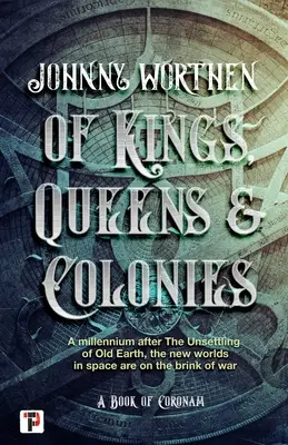 O kráľoch, kráľovnách a kolóniách - Of Kings, Queens and Colonies