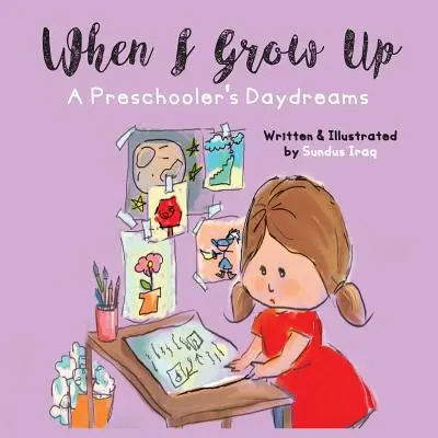 Keď vyrastiem: Sny predškoláka - When I Grow Up: A Preschooler's Daydreams