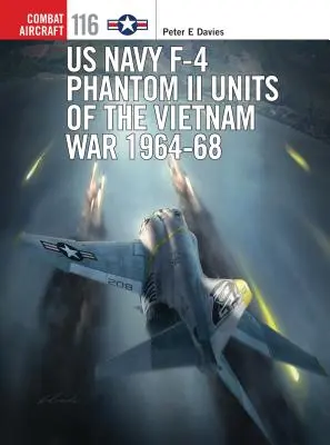 Jednotky US Navy F-4 Phantom II vo vietnamskej vojne 1964-68 - US Navy F-4 Phantom II Units of the Vietnam War 1964-68