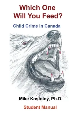 Ktorého z nich budete kŕmiť? Kriminalita detí v Kanade - Which One Will You Feed?: Child Crime in Canada