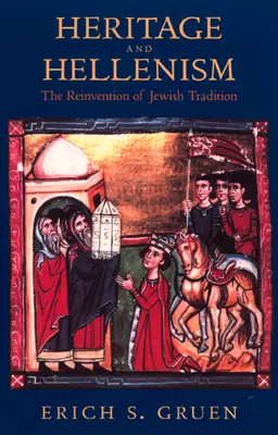Dedičstvo a helenizmus, 30: Znovuobjavenie židovskej tradície - Heritage and Hellenism, 30: The Reinvention of Jewish Tradition
