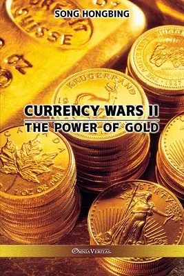 Menové vojny II: Sila zlata - Currency Wars II: The Power of Gold