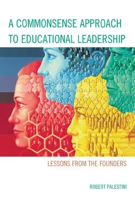 A Commonsense Approach to Educational Leadership (Rozumný prístup k vedeniu vzdelávania) - A Commonsense Approach to Educational Leadership