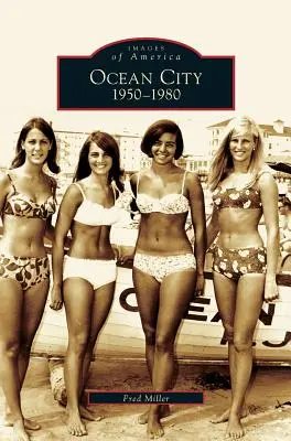 Ocean City: 1950 - 1980 - Ocean City: 1950-1980