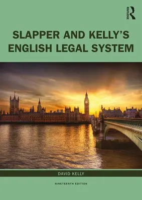 Slapper and Kelly's the English Legal System (Anglický právny systém) - Slapper and Kelly's the English Legal System