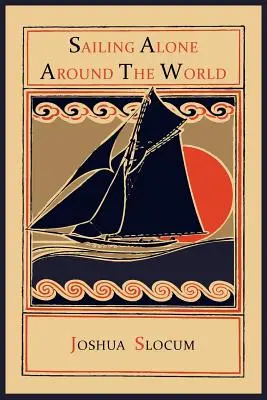 Samostatná plavba okolo sveta - Sailing Alone Around the World