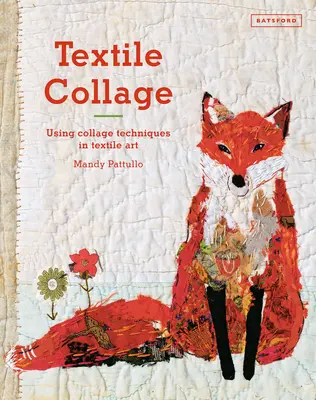 Textilná koláž: Textilné umenie: používanie kolážových techník v textilnom umení - Textile Collage: Using Collage Techniques in Textile Art