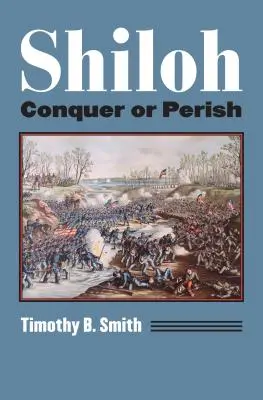 Shiloh: Dobyť alebo zahynúť - Shiloh: Conquer or Perish
