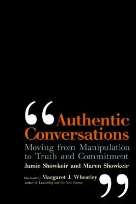 Autentické rozhovory: Prechod od manipulácie k pravde a záväzku - Authentic Conversations: Moving from Manipulation to Truth and Commitment