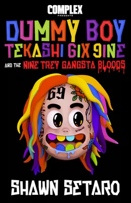 Complex predstavuje Dummy Boy: Tekashi 6ix9ine and the Nine Trey Gangsta Bloods - Complex Presents Dummy Boy: Tekashi 6ix9ine and the Nine Trey Gangsta Bloods