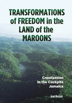 Premeny slobody v krajine maurov: Kreolizácia na Jamajke - Transformations of Freedom in the Land of the Maroons: Creolization in the Cockpits Jamaica